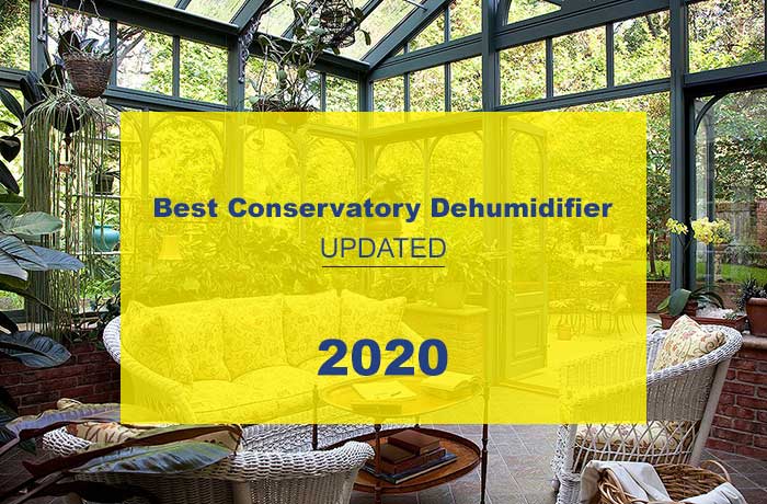 Best Conservatory Dehumidifier